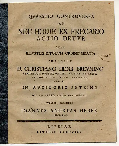 Heber, Johann Andreas: aus Eilsleben: Quaestio Controversa An Nec Hodie Ex Precario Actio Detur. 