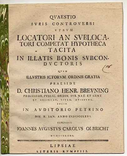 Olbricht, Johann August Carl: aus Naumburg: Quaestio Iuris Controversi Utrum Locatori An Sublocatori Competat Hypotheca Tacita In Illatis Bonis Subconductoris. 