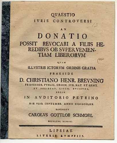 Schmorl, Carl Gottlob: aus Boerlens: Quaestio Iuris Controversi An Donatio Possit Revocari A Filiis Heredibus Ob Supervenientiam Liberorum. 