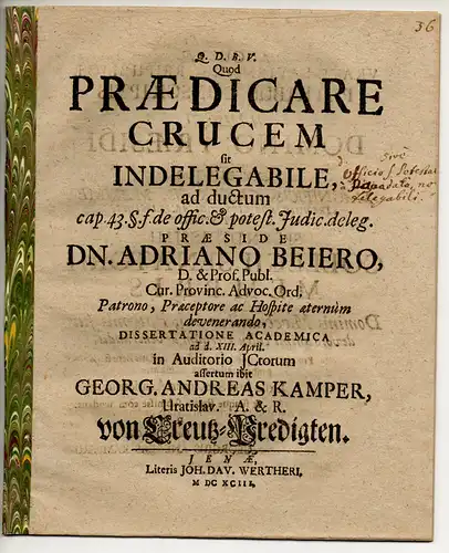 Kamper, Georg Andreas: aus Breslau: Quod praedicare crucem sit indelegabile, ad ductum cap. 43 § f. de offic. et potest. Iudic. deleg., Von Creutz-Predigten. 