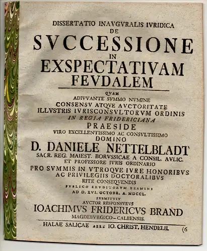 Brand, Joachim Friedrich: aus Calbe: Juristische Inaugural-Dissertation. De successione in exspectativam feudalem. 