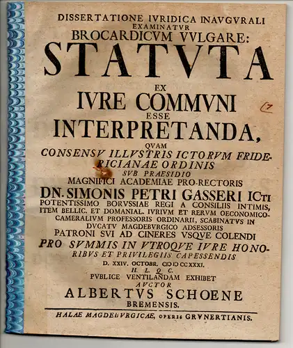 Schoene, Albert: aus Bremen: Juristische Inaugural-Dissertation. Brocardicum vulgare: Statuta ex iure communi esse interpretanda. 