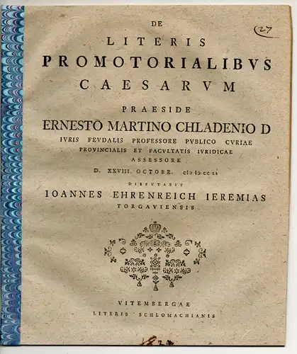 Jeremias, Johann Ehrenreich: aus Torgau: Juristische Disputation. De literis promotorialibus Caesarum. 