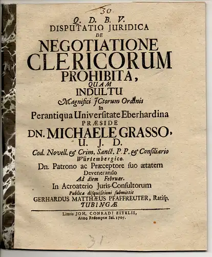 Pfaffreuter, Gerhard Matthäus: aus Regensburg: Juristische Disputation. De negotiatione clericorum prohibita. 