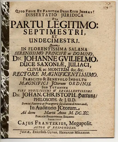 Frantzke, Cajus: aus Mecklenburg: Juristische Dissertation. De partu legitimo septimestri et undecimestri. 