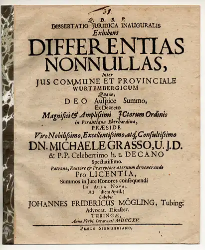 Moegling, Johannes Friedrich: aus Tübingen: Juristische Inaugural-Dissertation. Differentias nonnullas, inter ius commune et provinciale Wurtembergicum. 