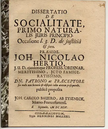 Bauer von Eyseneck, Johann Carl: Frankfurt, Main: Juristische Dissertation. De socialitate primo naturalis iuris principio, occasione l. 3. D. de iustitia et iure. 