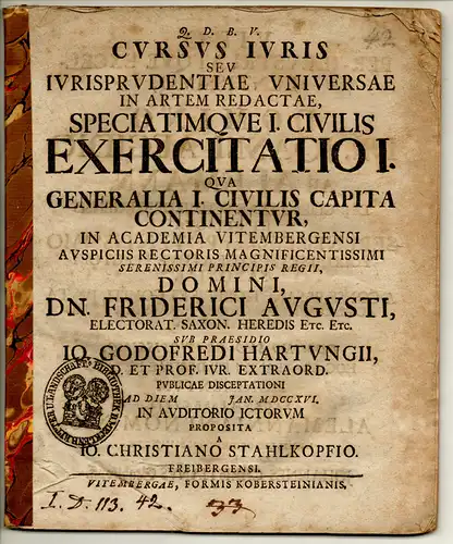 Stahlkopff, Johannes Christian: aus Freiberg: Cursus iuris seu iurisprudentiae universae in artem redactae, speciatimque i. civilis exercitatio I. 