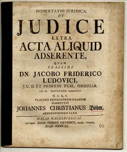 Böhm, Johann Christian: Juristische Dissertation. De iudice extra acta aliquid adserente. 