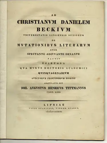 Tittmann, Johann August Heinrich: De Mutationibus Literarum Ipso Spectante Adiuvante Ornante Factis. Widmungsschrift für Christian Daniel Beck. 