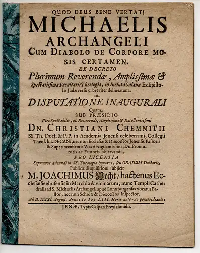 Hecht, Joachim: aus Seehausen: Theologische Inaugural-Disputation. Michaelis Archangeli Cum Diabolo De Corpore Mosis Certamen. 