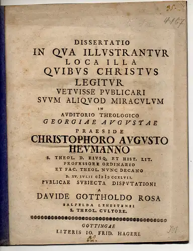 Rosa (Rose), David Gotthold : Saalfeld-Lehesten: Dissertatio in qua illustrantur loca illa quibus Christus legitur vetuisse publicari suum aliquod miraculum. 