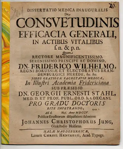 Jung, Johann Christoph: aus Glückstadt: Medizinische Inaugural-Dissertation. De Consuetudinis Efficacia Generali, In Actibus Vitalibus s. n. & p. n. 