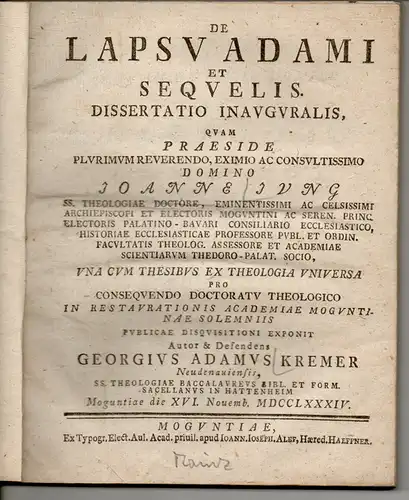 Kremer, Georg Adam: aus Neudenau: Theologische Inaugural-Dissertation. De lapsu Adami et sequelis + Thesis ex Theologia. 