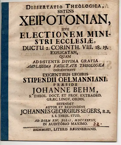 Segers, Johann Georg: Theologische Dissertation. Cheirotonian, Sive Electionem Ministri Ecclesiae, Ductu 2. Corinth. VIII. 18. 19. Explicatam. 