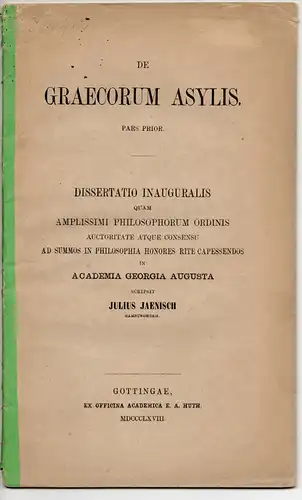 Jaenisch, Julius: aus Hamburg: De Graecorum asylis : pars prior. Dissertation. 