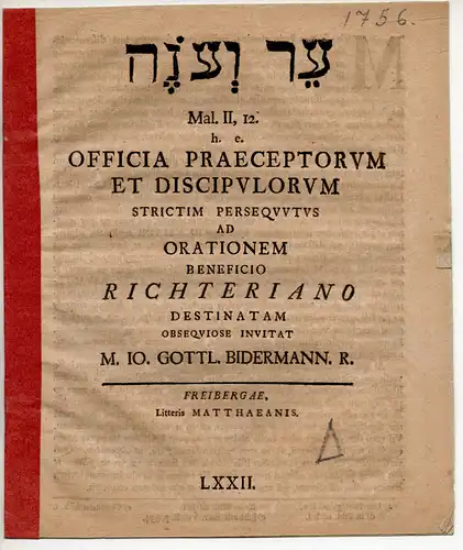 Bidermann (Biedermann), Johann Gottlieb: ?el we?oneh Mal. II, 12. h. e. Officia Praeceptorum Et Discipulorum. Schulprogramm LXXII. 