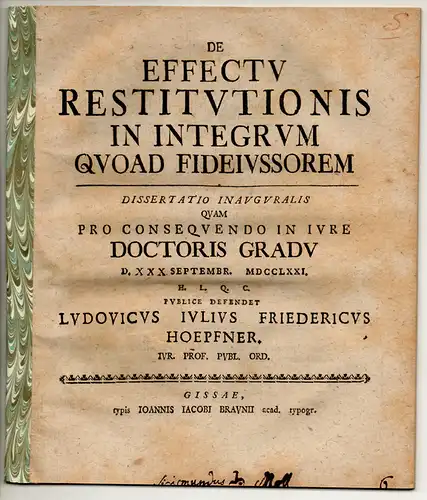 Höpfner, Ludwig Julius Friedrich: Juristische Inaugural-Dissertation. De effectu restitutionis in integrum quoad fideiussorem. 