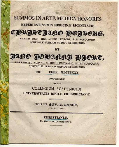 Bugge, Søren Bruun: Summos in arte medica honores experientissimis medicinae licentiatis Christiano Heiberg ... et Jano Johanni Hjort. Promotionsankündigung. 