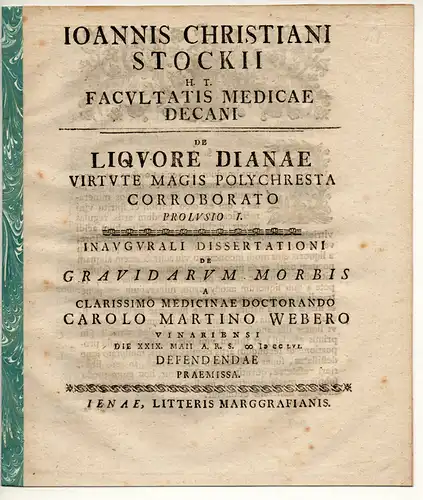 Stock, Johann Christian: De liquore Dianae virtute magis polychresta, prolusio I. Promotionsankündigung von Carl Martin Weber aus Weimar. 