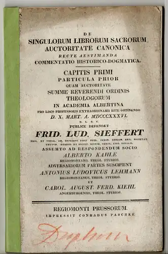 Sieffert, Friedrich Ludwig; Kahle, Albert: De singulorum librorum sacrorum auctoritate canonica recte astimanda commentatio historico-dogmatica. Capitis primi, particula prior + posterior. 