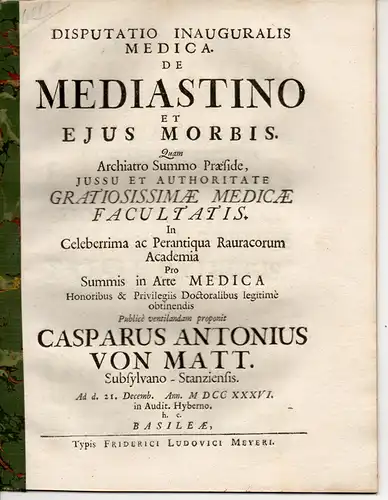 Matt, Caspar Anton von: aus Unterwalden-Stanz: Medizinische Inaugural-Disputation. De mediastino et ejus morbis. 