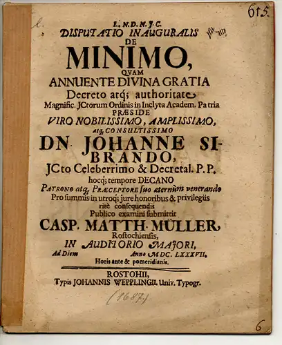 Müller, Caspar Matthäus: aus Rostock: Juristische Inaugural-Disputation. De minimo. 