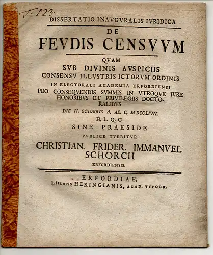 Schorch, Christian Friedrich Immanuel: aus Erfurt: Juristische Inaugural-Dissertation. De feudis censuum. 