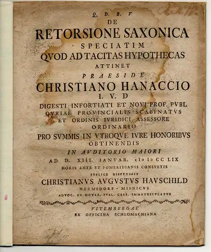 Hauschild, Christian August: aus Wermsdorf: Juristische Dissertation. De retorsione Saxonica speciatim quod ad tacitas hypothecas attinet. 