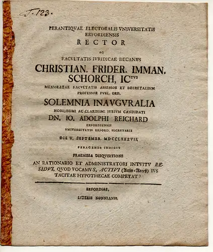 Schorch, Christian Friedrich Immanuel: An rationario et administratori intuitu residui, quod vocamus, activi (Activ-Receß) ius tacitae hypothecae competat? Promotionsankündigung von Johann Adolph Reichard aus Erfurt. 