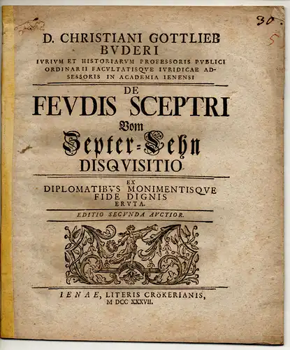 Buder, Christian Gottlieb: De feudis sceptri Vom Scepter-Lehen. Editio secunda auctior. 