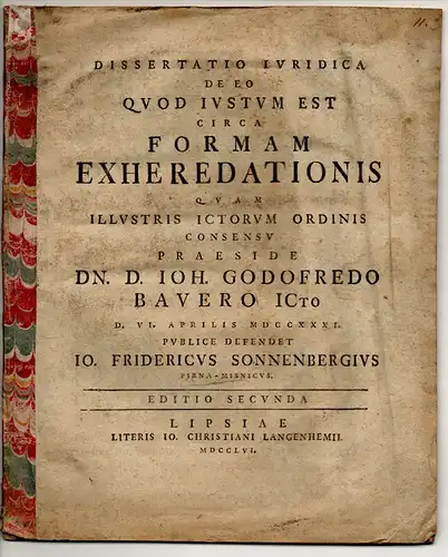 Sonnenberg, Johann Friedrich: aus Pirna: Juristische Dissertation. De eo quod iustum est circa formam exheredationis. 