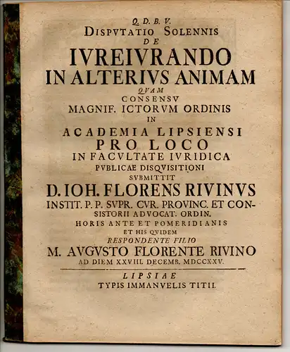 Rivinus, August Florens: Juristische Disputation. De iureiurando in alterius animam. 