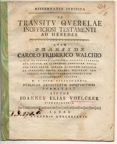 Völcker, Johann Elias: aus Sponheim: Juristische Dissertation. De transitu querelae inofficiosi testamenti ad heredes. 