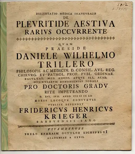 Krieger, Friedrich Heinrich: aus Werkleitz/Barby: Medizinische Inaugural Dissertation. De Pleuritide Aestiva Rarius Occurrente. Beigebunden: Georg August Langguth: De pleura inflammationis periculum sibi non concitante. Promotionsankündigung.. 