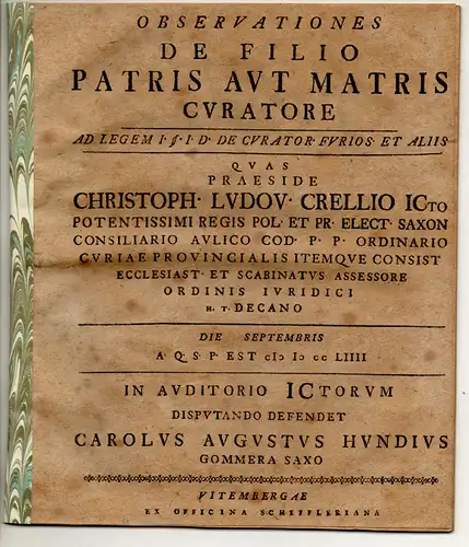 Hund, Carl August: aus Gommern: Observationes de filio patris aut matris curatore ad legem I. §. I. D. De curator. furios. et aliis. 