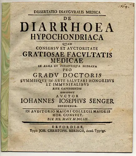 Senger, Johann Joseph: aus Dresden: Medizinische Inaugural-Dissertation. De diarrhoea hypochondriaca. 