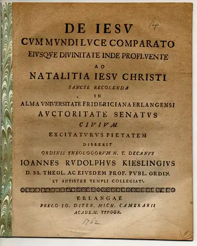 Kiesling, Johann Rudolf: De Jesu cum mundi luce comparato ejusque divinitate inde profluente. Universitätsprogramm. 