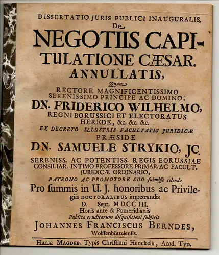 Berndes, Johann Franz: aus Wolfenbüttel: Juristische Inaugural-Dissertation. De negotiis capitulatione caesar. annullatis. 