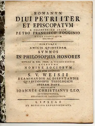 Leo, Johann Christian: aus Sörnewitz: Romanum divi Petri iter et episcopatum a celeberrimo Italo Petro Francisco Fogginio nuper vindicatum delineat. Promotionsgratulationsschrift für Christian Weise. 