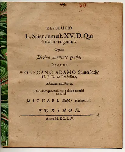 Küsel, Michael: aus Stettin: Juristische Disputation. Resolutio l. sciendum est XV. D. qui satisdare cogantur. 