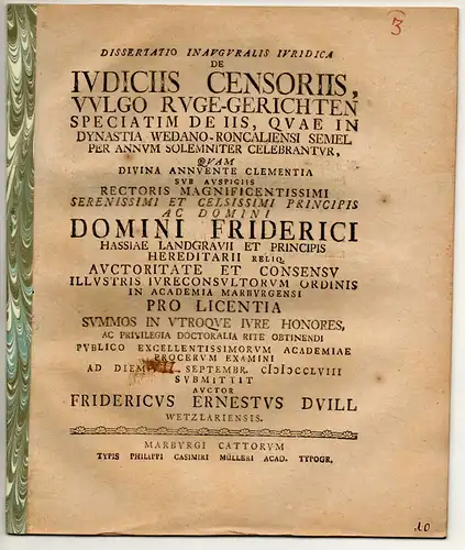 Duill, Friedrich Ernst: aus Wetzlar: Juristische Inaugural-Dissertation. De Iudiciis Censoriis, Vulgo Ruge-Gerichten speciatim de iis, quae in dynastia Wedano-Roncaliensi semel per annum solemniter celebrantur. 