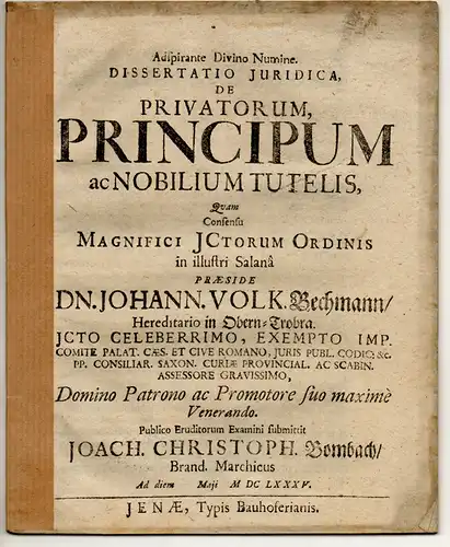 Bombach, Joachim Christoph: aus Brandenburg: Juristische Dissertation. De privatorum principum ac nobilium tutelis. 
