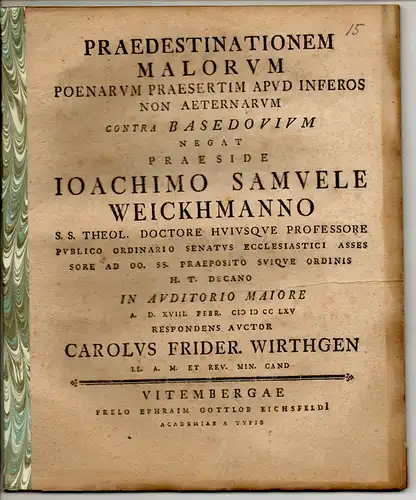 Wirthgen, Karl Friedrich: Theologische Dissertation. Praedestinationem Malorum Poenarum Praesertim Apud Inferos Non Aeternarum Contra Basedovium. 