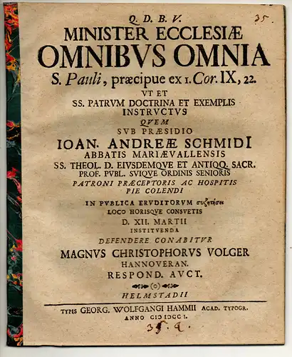 Volger, Magnus Christoph: aus Hannover: Minister Ecclesiae Omnibus Omnia S. Pauli, praecipue ex I. Cor. 9. 22. ut & SS. Patrum doctrina & exemplo instructus. 