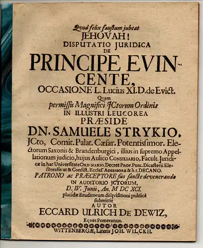 Dewiz, Eccard Ulrich von: aus Pommern: Juristische Disputation. De principe evincente occasione l. Lucius XI. D. de evict. 