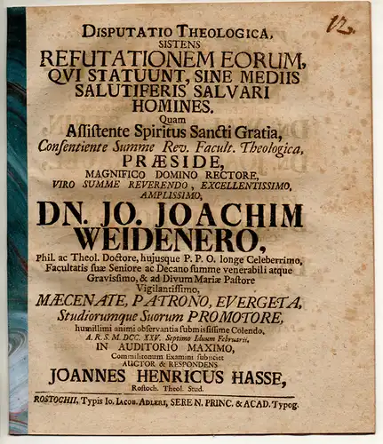 Hasse, Johann Heinrich: aus Rostock: Theologische Disputation. Refutationem eorum, qui statuunt, sine mediis salutiferis salvari homines. 