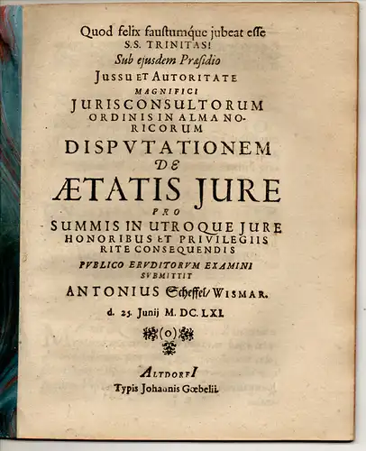 Scheffel, Anton: aus Wismar: Juristische Disputation. De aetatis iure. 