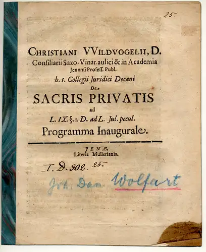 Wildvogel, Christian: De sacris privatis ad leg. IX. §. 1. Dig. Ad leg. Iul. Pecul. Promotionsankündigung von Johannes Daniel Wolfart aus Hannover. 