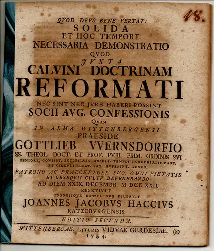 Haccius, Johann Jakob: aus Ratzeburg: Theologische Dissertation. Solida et hoc tempore necessaria demonstratio quod iuxta Calvini doctrinam reformati nec sint nec iure haberi possint socii Aug. confessionis. Editio secundum. 